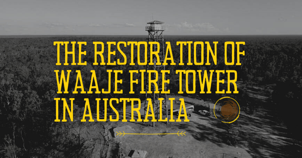 The Restoration of Waaje Fire Tower